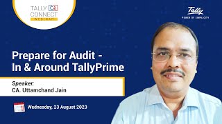 Prepare for Audit- In & Around TallyPrime | CA Uttamchand Jain | Tally CA Connect
