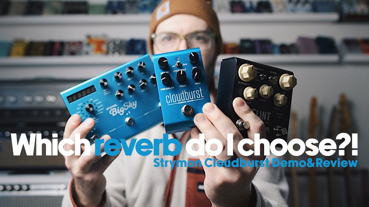 Which reverb do I choose?! | Strymon Cloudburst Ambient Reverb Demo/Review