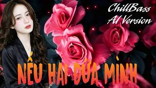 Nếu Hai Đứa Mình St Anh Bằng - Lê Dinh Remix 2026 - Bảo Ngọc Ai