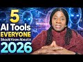 5 AI Tools Everyone Should Know About in 2026