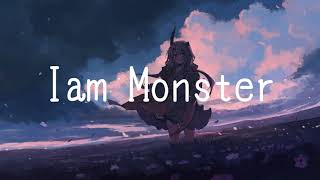 I am Monster