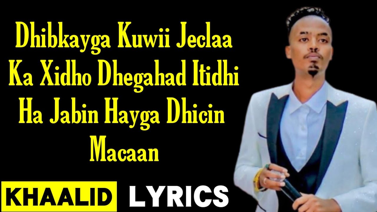 QAMAR SUUGAANI  DHIBKEYGA KUWII JECLAA  2020 LYRICS