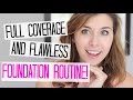 Full Coverage &amp; Flawless  Foundation Routine!