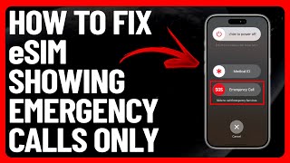 How To Fix eSIM Showing Emergency Calls Only How To Troubleshoot eSIM Showing Emergency Calls Only
