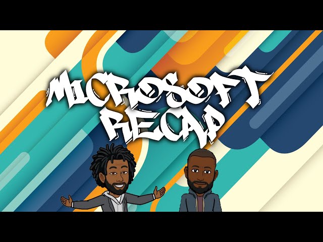Episode 5: Microsoft Recap