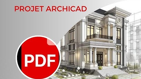 COMMENT ENREGISTRER UN PROJET ARCHICAD EN PDF