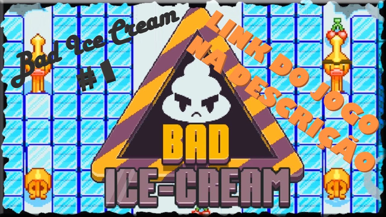 MORANGO QUE ANDA!! (Bad Ice Cream #1) +Download 