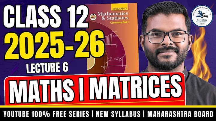 📚 Class 12 Maths 2025-26 | Matrices Full Chapter | Maharashtra Board Must Watch! Lecture 6