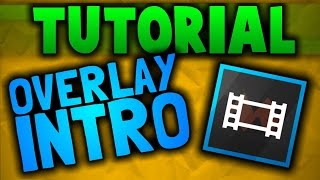 How To Make An Overlay Video Intro For YouTube - Sony Vegas Pro 13 Tutorial
