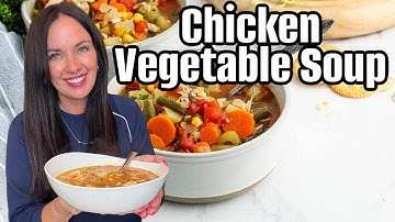 Best Homemade Chicken Vegetable Soup