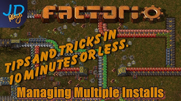 Managing Multiple Installs of Factorio - Factorio - Tips and Tricks in 10 minutes
