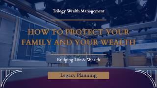 How to Build a Lasting Legacy | Smart Planning for Your Family's Future