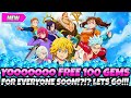 *BREAKING NEWS* 100 FREE GEMS FOR EVERYONE SOON!?!?! LET&#39;S GO!!!! (7DS Grand Cross)