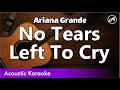 Ariana Grande - No Tears Left To Cry (karaoke acoustic)