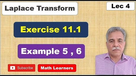 Laplace Transform Lec 4 Exercise 11.1 Example 5, 6