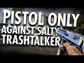 (1v1) Pistol ONLY Against Salty *TRASHTALKER*!!! - Rainbow Six Siege