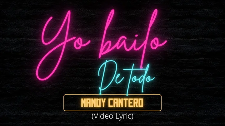 Mandy Cantero - Yo bailo de todo (Video Lyric)