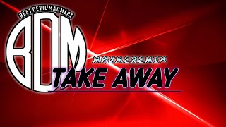 TAKE AWAY REMIX 2023 || OPANG GEWANA FT OWEN WTR ||
