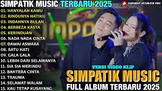 Download Lagu HANYALAH KAMU - RINDUNYA HATIKU - Irwan Ft Fira Cantika - FULL ALBUM SIMPATIK MUSIC TERBARU 2025 MP3 Download Lagu HANYALAH KAMU - RINDUNYA HATIKU - Irwan Ft Fira Cantika - FULL ALBUM SIMPATIK MUSIC TERBARU 2025 MP3