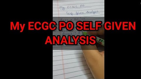 My ECGC PO SELF GIVEN ANALYSIS AND ATTEMPTS 😒/@TheBankersChoice16