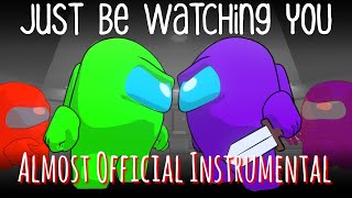 Just be Watching You [Almost Official Instrumental] (Song by Chi Chi)