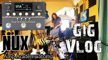 NUX Amp Academy Stomp - Budget Amp Modeler that HAS Everything You NEED! - Gig Vlog
