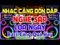NHẠC Căng Dồn Dập, Nhạc Test Loa CỰC CHUẨN 8D - Nhạc Disco REMIX Bass Căng Quá Hay➤Nghe Sập Loa Ngay Mp3 Song