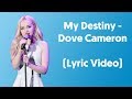 Dove cameron  my destiny lyrics from liv and maddie