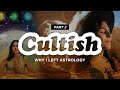 Cultish: Why I left Astrology, Pt. 2