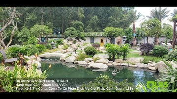 Review Biệt Thự Nghỉ Dưỡng 6.800 m2 Long Thành - Thiết Kế Thi Công Sân Vườn Biệt Thự
