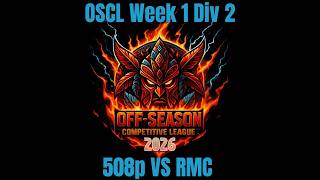 508P vs RMC - OSCL Division 2 Week 1