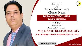PARALLEL PROCESSORS & CLUSTER SYSTEM | DWDM | LECTURE 05 BY MR. MANOJ KUMAR SHARMA | AKGEC