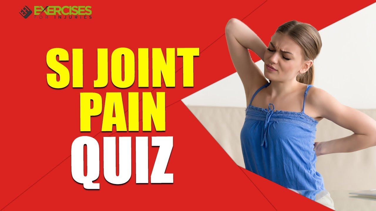 SI Joint Pain Quiz YouTube