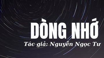 DÒNG NHỚ - Nguyễn Ngọc Tư | Đọc truyện đêm khuya: Huỳnh Minh Hiền