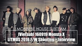 Mbbh.vietsub 160919 Monsta X Litmus 2016 Fw Shooting Interview