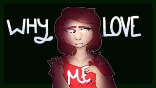 Why Love Me | MEME