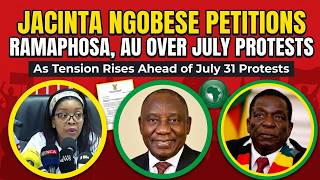 BREAKING: Jacinta Ngobese Petitions ANC & AU Over ED's Crackdown Ahead of July 31 Protest