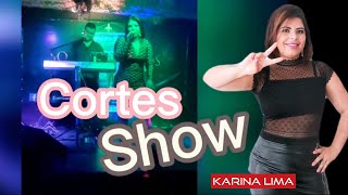 cortes show - Karina Lima - as melhores músicas do repertório #music
