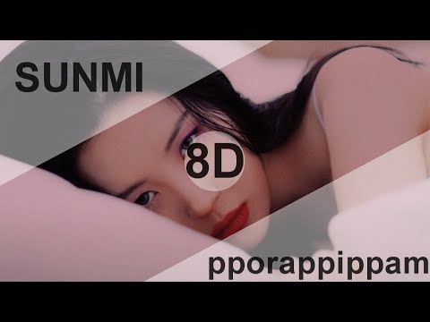 SUNMI (선미)- pporappippam (보라빛 밤) [8D USE HEADPHONE] 🎧