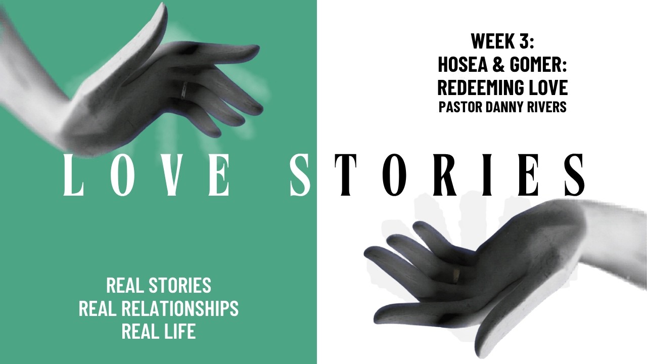 3. Love Stories - Hosea & Gomer