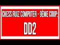 Chess ruiz computer  9me coup dd2 jouer aux checs en ligne gratuitement sur youtube