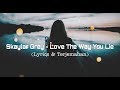 Download Lagu Skylar Grey - Love The Way You Lie (Lyrics & Terjemahan)