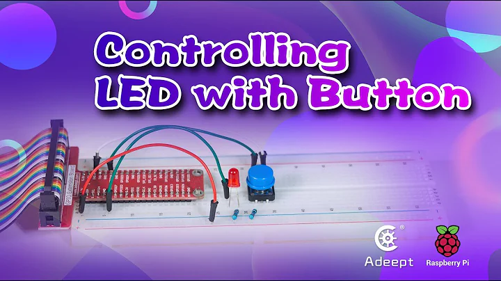 Adeept Raspberry Pi Tutorials - Controlling LED with Button