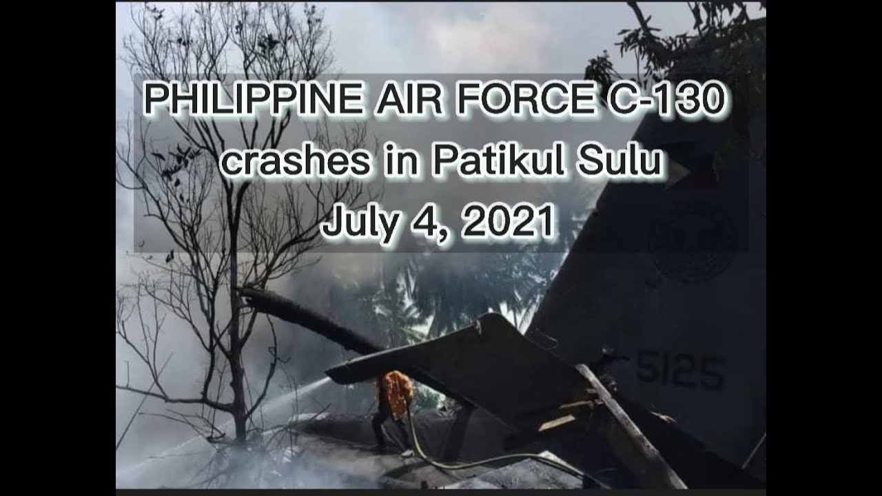 PHILIPPINE AIR FORCE PLANE C130 CRASHES IN SULU JULY 4, 2021 YouTube