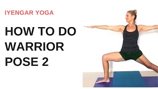 How to do Warrior Pose 2 (Virabhadrasana II) step by step - Iyengar Yoga