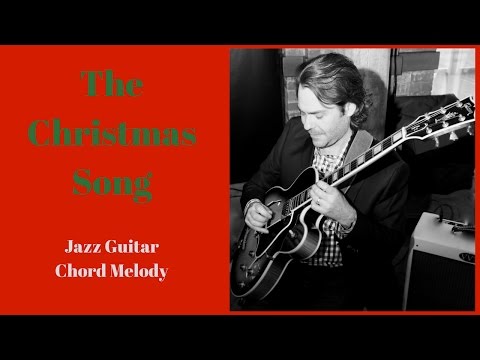 The Christmas Song - Jazz Guitar Chord Melody - YouTube