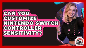 Can You Customize Nintendo Switch Controller Sensitivity? - Joystick Generations