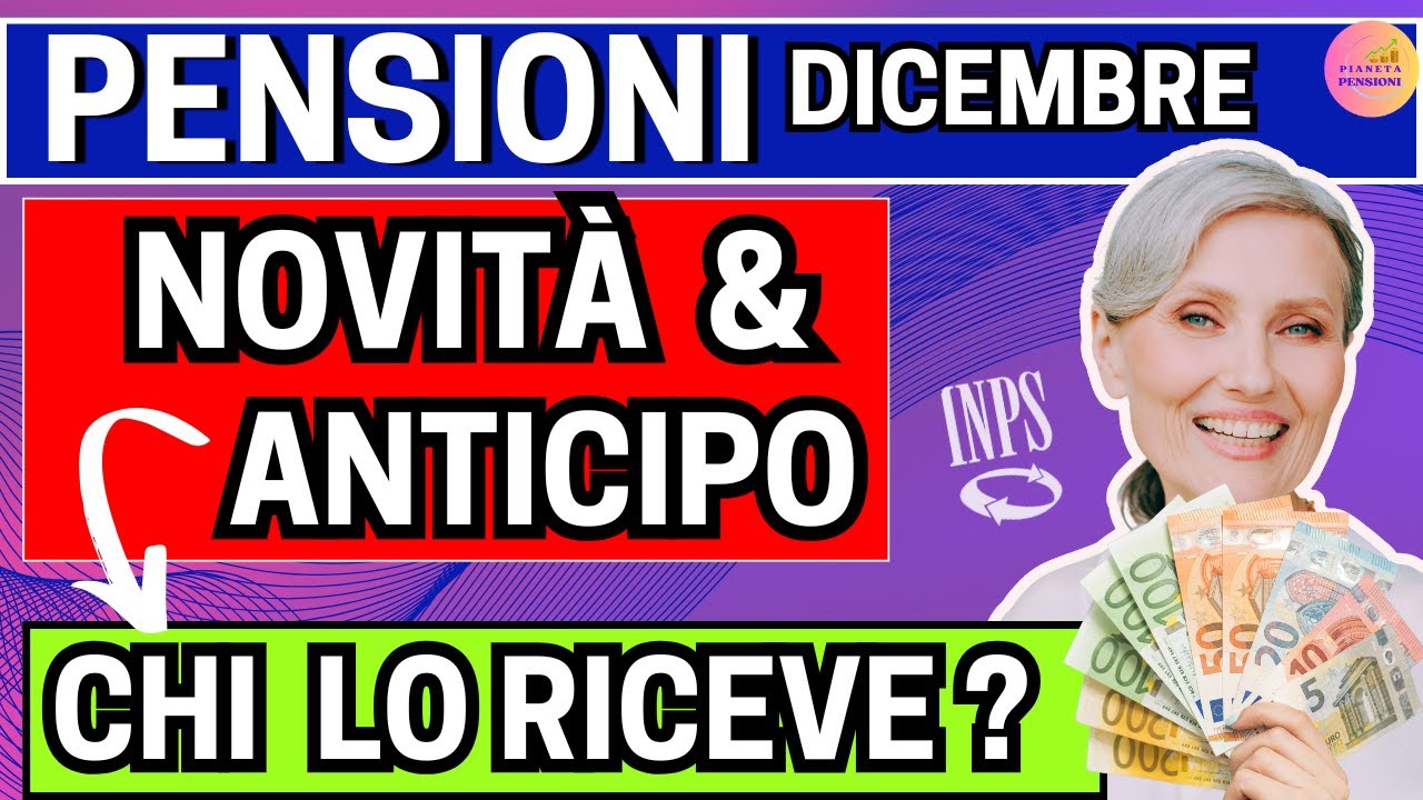 📢Pensioni INPS Dicembre 2025: Guida Completa su Anticipo e Cedolino
