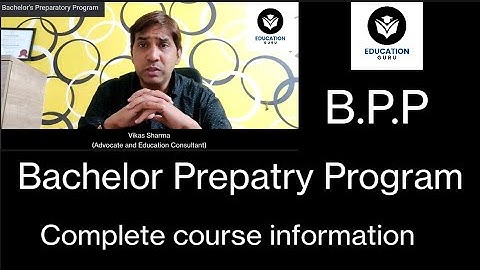BPP(Bachelor Preparatory Programme)What is Bachelor