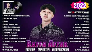 FULL ALBUM | TERBARU & TERPOPULER 2022 TIKTOK | RAFFA AFFAR | AIRMATA DI HARI PERSANDINGANMU | VIRAL